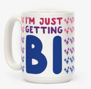 I'm Just Getting Bi Coffee Mug - Top #1519338