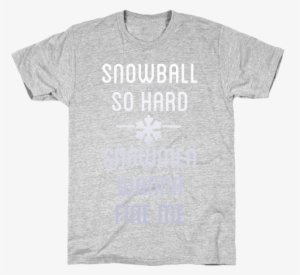 Snowball So Hard Mens T-shirt - Model United Nation Tshirts #1534539