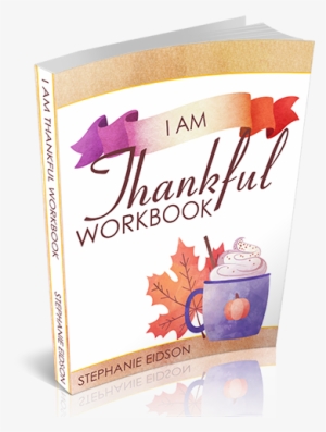 Grab Your Copy Of The I Am Thankful Workbook Today - Thanksgiving #1544108