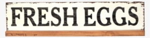 Fresh Eggs Wooden Sign - Fresh Eggs Wooden Sign, Brown #1558320