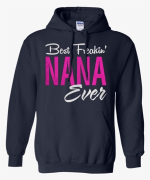 Best Freakin' Nana Ever Pullover Hoodie Black S - Stranger Things Adidas Jacket #1564136