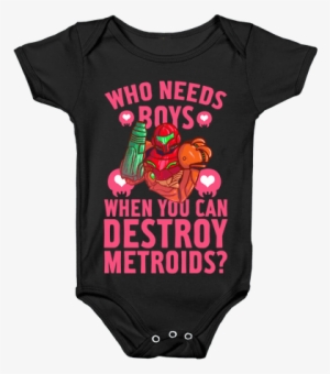 Who Needs Boys When You Can Destroy Metroids Baby Onesy - Metroid Ridley T Shirt #1579335