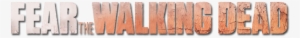 Fear The Walking Dead Png - Fear The Walking Dead #1579641