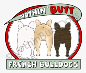 Nothin' Butt French Bulldogs Dark Colored T-shirts - Dog #1583822