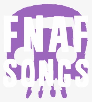 Five Nights At Freddy's Songs - Five Nights At Freddy's #1584614 Five Nights At Freddy's Songs - Five Nights At Freddy's #1584614