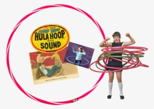 Hula Hoops Are Not Hard To Master, But They Favor The - First Hula Hoop #1589570