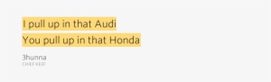 I Pull Up In That Audi / You Pull Up In That Honda - Why Won't You Love Me #1591511