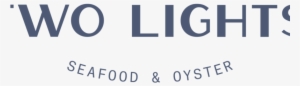 Two Lights Seafood & Oyster Grand Opening With Complimentary - Privacy Policy #1593205