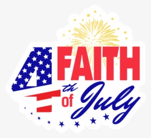 Faith Fourth Of July - Graphic Design #167948