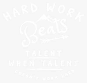 Hard Work Beats Talent #1603828