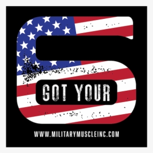 “got Your 6” 5 Inch Vinyl Sticker Flag Print - Got Your 6 #1605768
