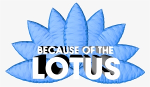 Because Of The Lotus - Music #1614531