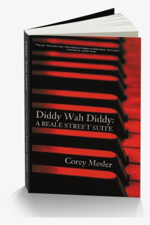 Diddy Wah Diddy - Diddy Wah Diddy: A Beale Street Suite #1619170