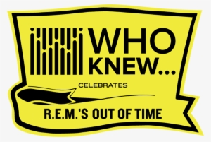 Who Knew Celebrates R - Rem Out Of Time #1631223