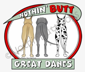 Nothin' Butt Great Danes Light Colored T-shirts - Dog #1646653