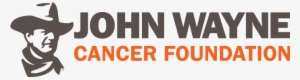 John Wayne Cancer Foundation - Cancer Foundations #1648394