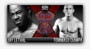 Jay Lethal Vs Tommaso Ciampa With The Television Title - Ring Of Honor #1658535