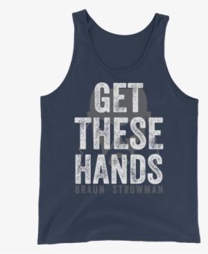 Braun Strowman Get These Hands #1669371