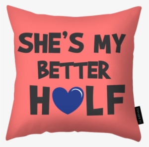 Better Half Printed Pillow - Mug #1669525