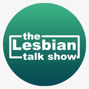 The Lesbian Talk Show - Circle #1681014