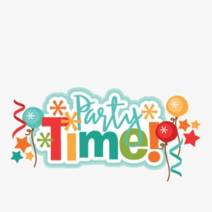 Party Time Title Svg Scrapbook Cut File Cute Clipart - Party Time Png #1686687