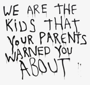 The Transparent Hipster - Kids Your Parents Warned You #1687417