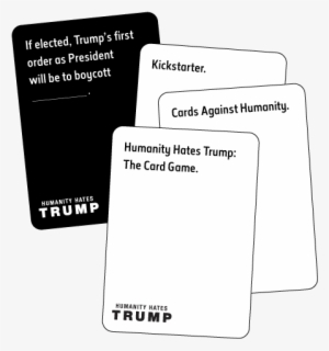 Humanity Hates Trump Is Back In The News Wednesday - Cards Against Humanity Hates Trump #1694828