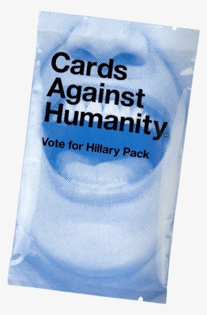 Hillary Pack, Trump Pack - Cards Against Humanity: Vote For Hillary Pack #1695021