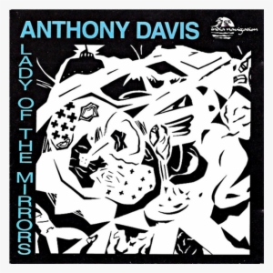 Anthony Davis - Anthony Davis Lady Of The Mirrors #1697816