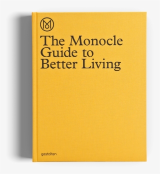 The Monocle Guide To Better Living Gestalten Book - Mendo The Monocle Guide To Better Living #173151