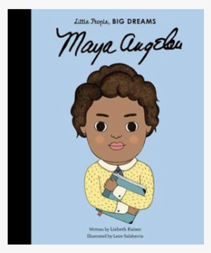 Read More - Little People Big Dreams Maya Angelou #1704826