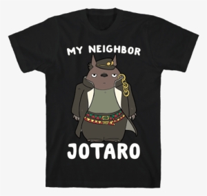 My Neighbor Jotaro Mens T-shirt - Am Small And Sensitive But Also Fight Me #1704919