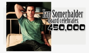 Ian Somerhalder Board Celebrating 450,000 Posts On - Damon Salvatore Hot #1714095