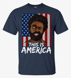 Childish Gambino This Is America 4th Of July Shirt - America 4th Of July Gambino #1716670