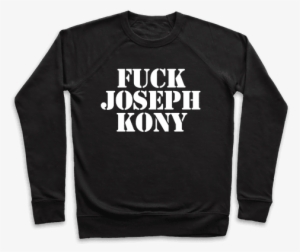 F*** Joseph Kony Pullover - Scorpio Clothing #1716713 F*** Joseph Kony Pullover - Scorpio Clothing #1716713