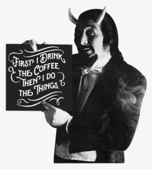 C'mon Down, Fear No Evil And Make A Deal With The Devil - Coffee Devil #1722319