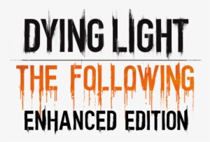 Dying Light Png - Dying Light:the Following Enhanced Edition Steam Cd #1730790