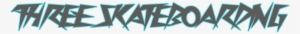 Three Skateboarding - Blog #1732649