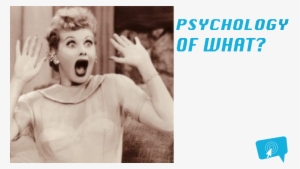 Psychology Of What - Happy Birthday I Love Lucy Meme #1736634
