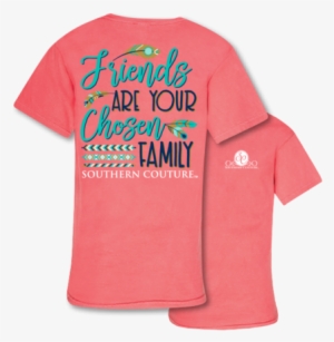 Southern Couture Friends Are Chosen Family Comfort #1738377