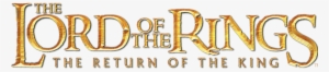 The Lord Of The Rings - Lord Of The Rings Return Of The King Title #1747909