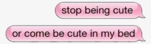 Aesthetics, Whatsapp, And Overlay Image - Stop Being Cute Or Be Cute In My Bed #1762269