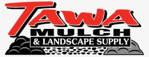 Tawa Mulch & Landscape Supply - Poster #1772194