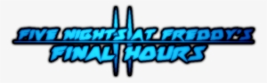 Five Nights At Freddy's - Five Nights At Freddy's Final Hours 2 #1787762