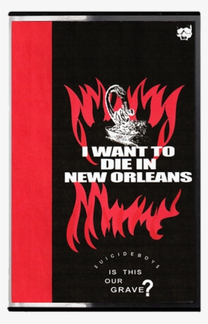 I Want To Die In New Orleans Cassette Digital $uicideboy$ - Suicideboys I Want To Die In New Orleans #1788646