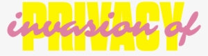 Invasion Of Privacy Logo Png #1793765