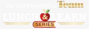 In This Lunch & Learn, We Reveal The John Maxwell Team's #1794001