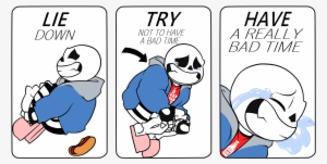 Lie Down Try Have A Really Bad Time Not To Have A Bad - Lie Down Try Not To Have A Bad Time #1801780