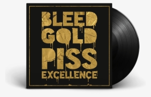 Bleed Gold Piss Excellence Lp #1802136