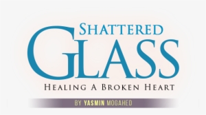 Shattered Glass - Shattered Glass Yasmin Mogahed #1811239